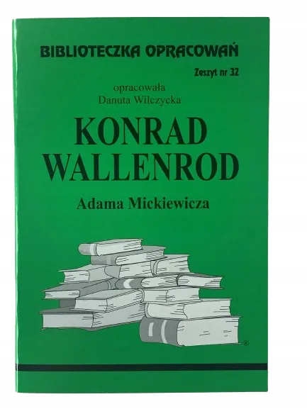 Okładka: KONRAD WALLENROD STRESZCZENIE opracowanie ściąga