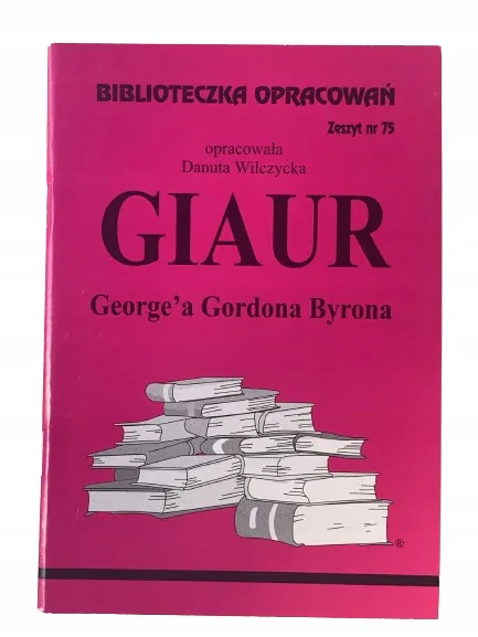 Okładka: GIAUR ŚCIĄGA opracowanie bryk STRESZCZENIE