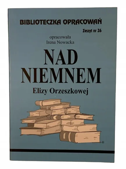 Okładka: NAD NIEMNEM streszczenie opracowanie ściąga bryk