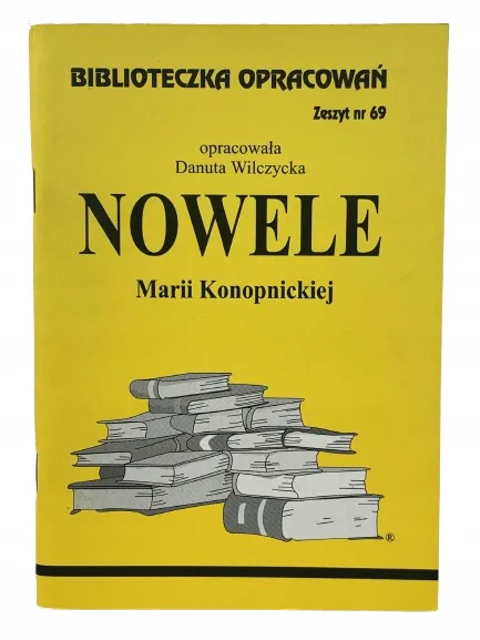 Okładka: NOWELE Konopnicka STRESZCZENIE opracowanie ściąga