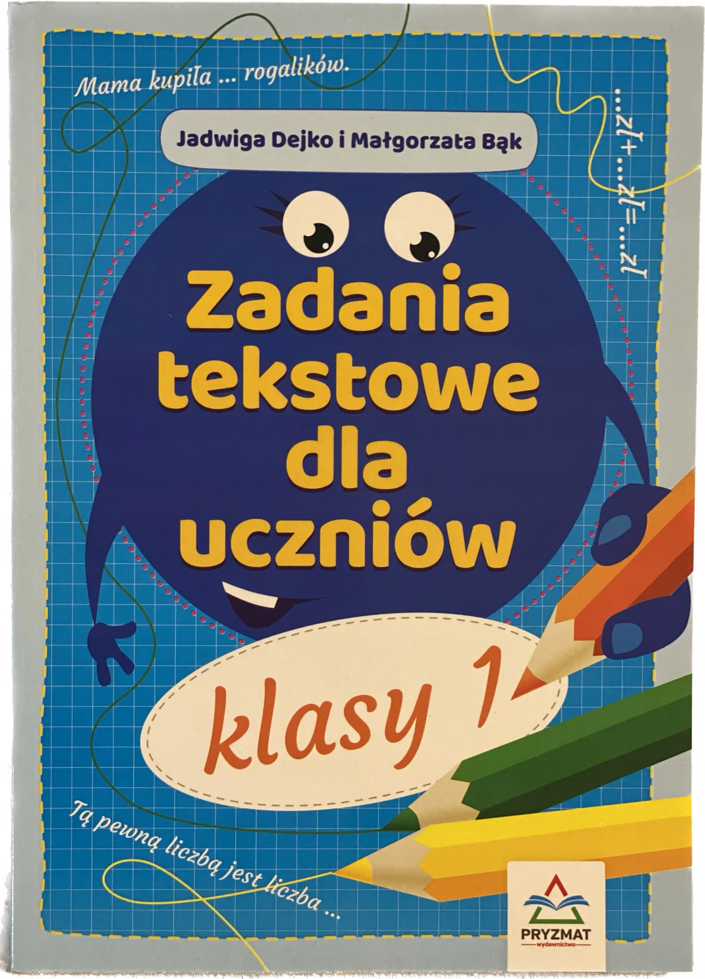 Okładka: Zbiór zadań matematyka klasa 1 zadania tekstowe