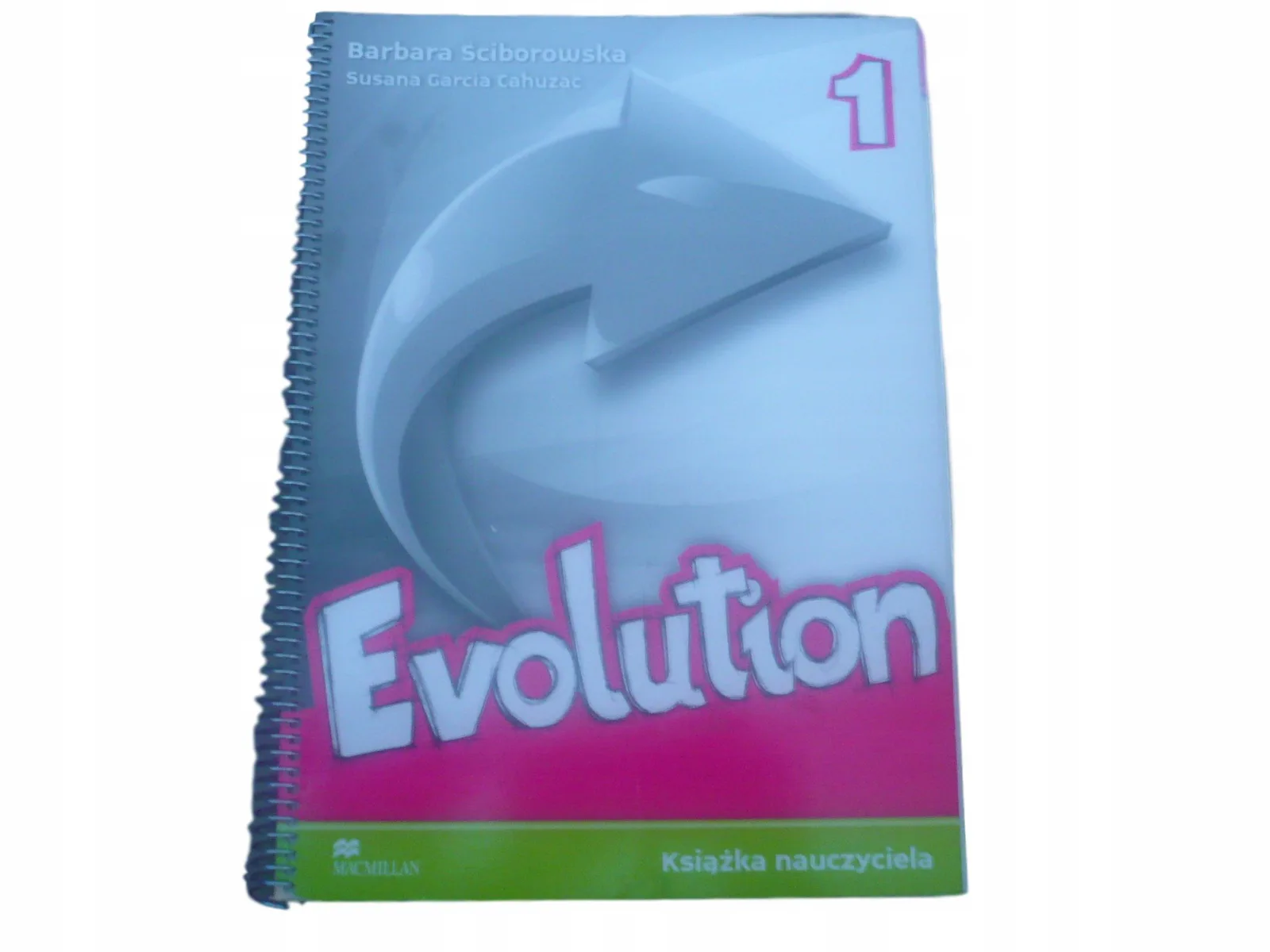 Okładka: EVOLUTION 1 KSIĄZKA NAUCZYCIELA Teacher's book