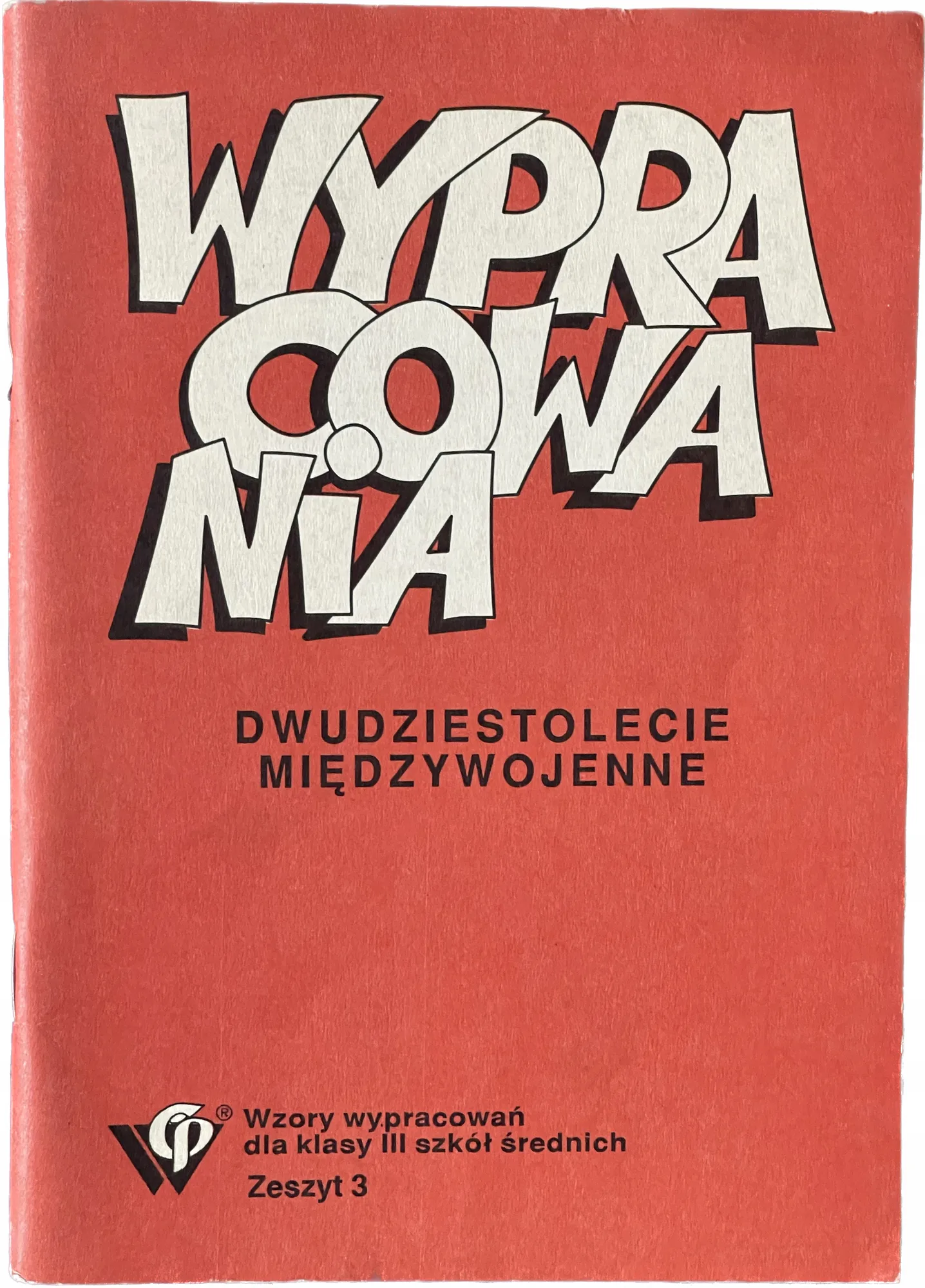 Okładka: WYPRACOWANIA Dwudziestolecie międzywojenne XX LECI
