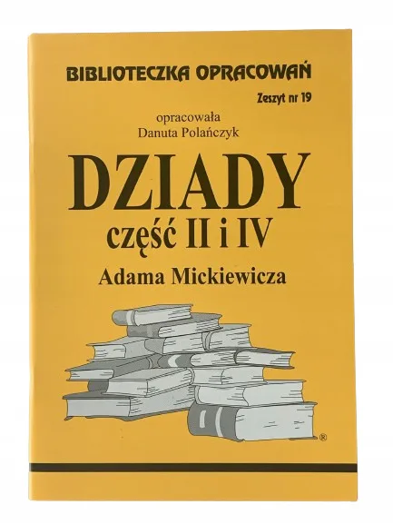 Okładka: DZIADY II i IV STRESZCZENIE opracowanie ściąga