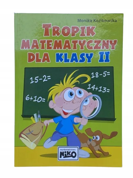 Okładka: Zbiór zadań matematyka klasa 2 zadania z treścią tropik matematyczny