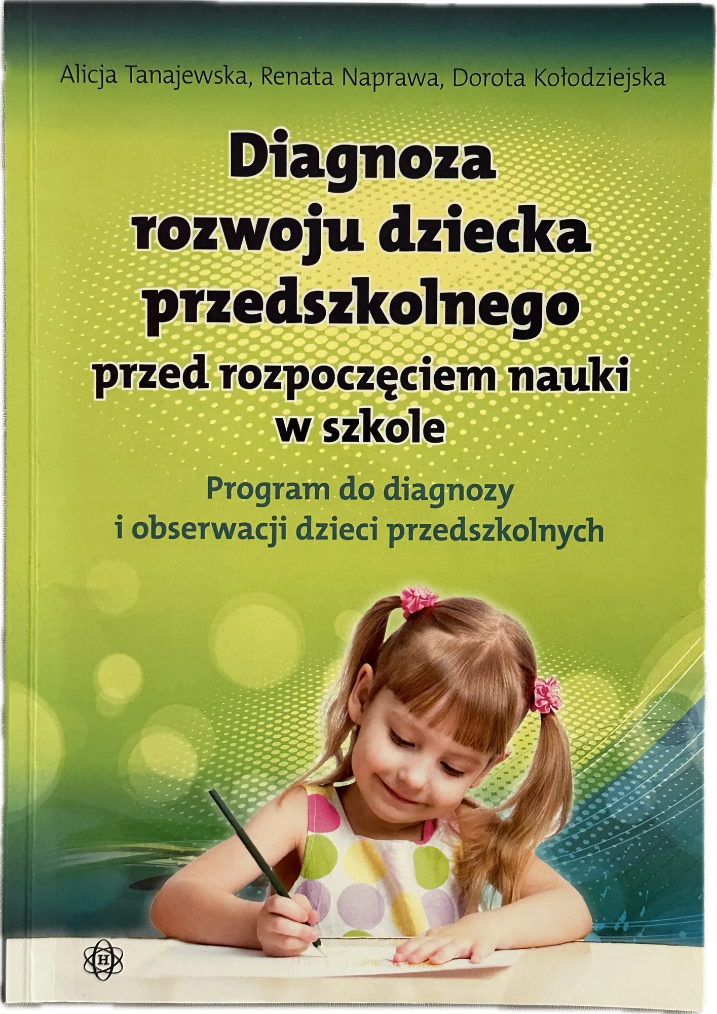 Okładka: Diagnoza rozwoju dziecka przedszkolnego przed rozpoczęciem nauki program