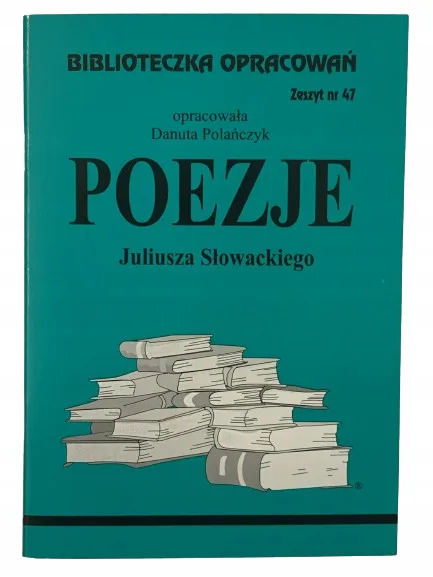 Okładka: POEZJE SŁOWACKIEGO streszczenie opracowanie ŚCIĄGA