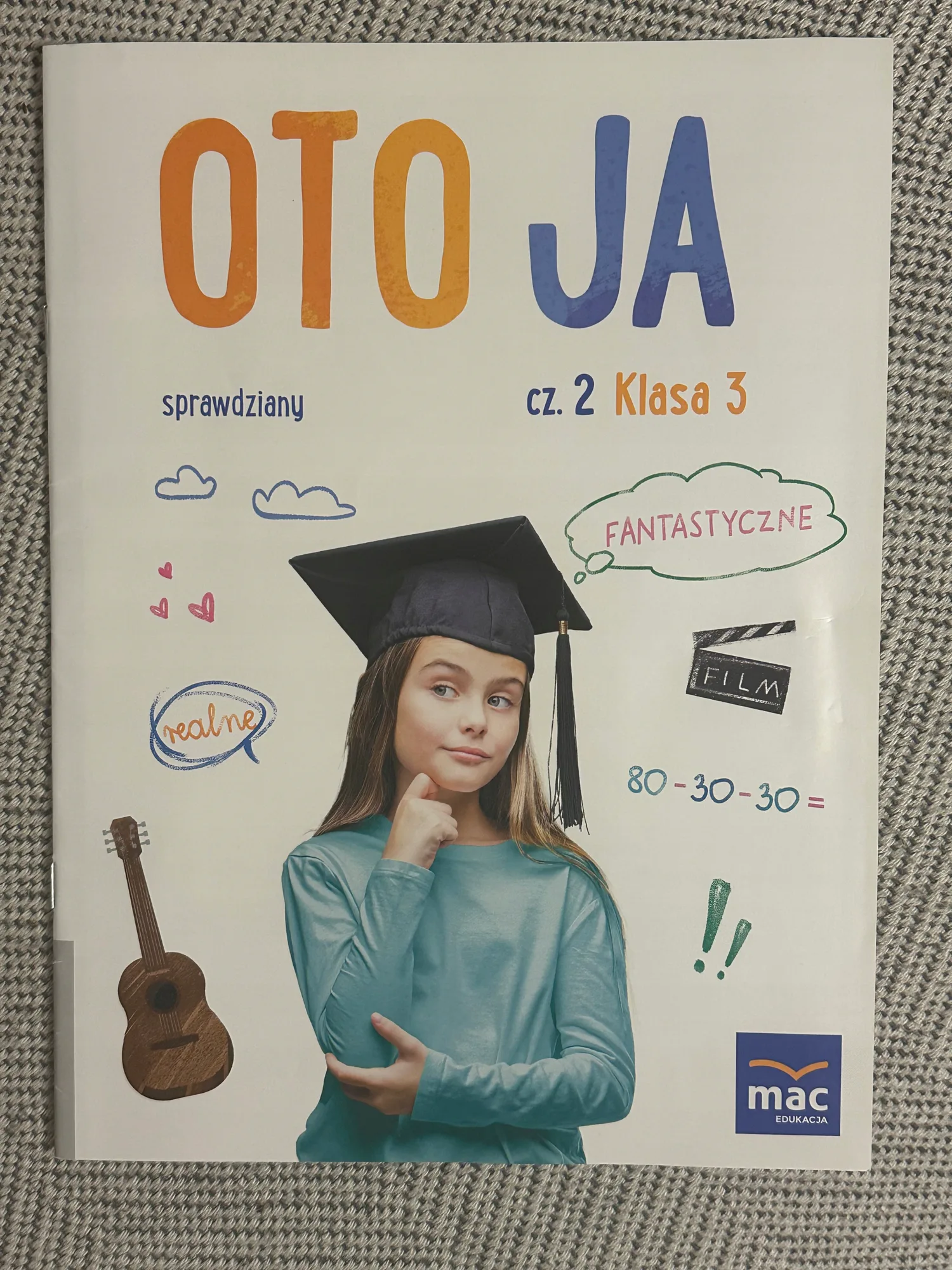 Okładka: OTO JA KLASA klasa 3 KSIĄŻKA NAUCZYCIELA SPRAWDZIANY MAC