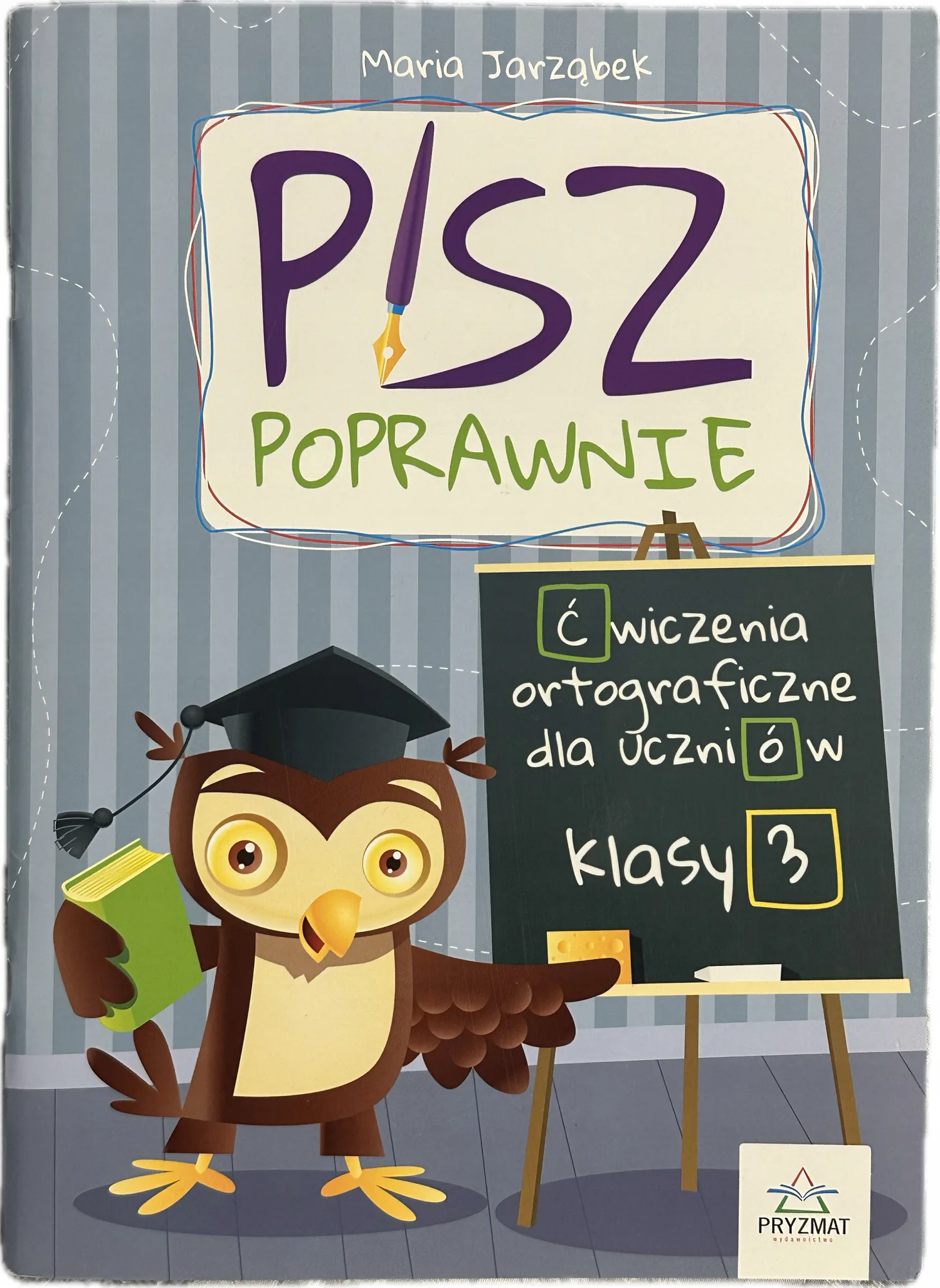 Okładka: Ortografia klasa 3 ćwiczenia ortograficzne A4 Pisz poprawnie