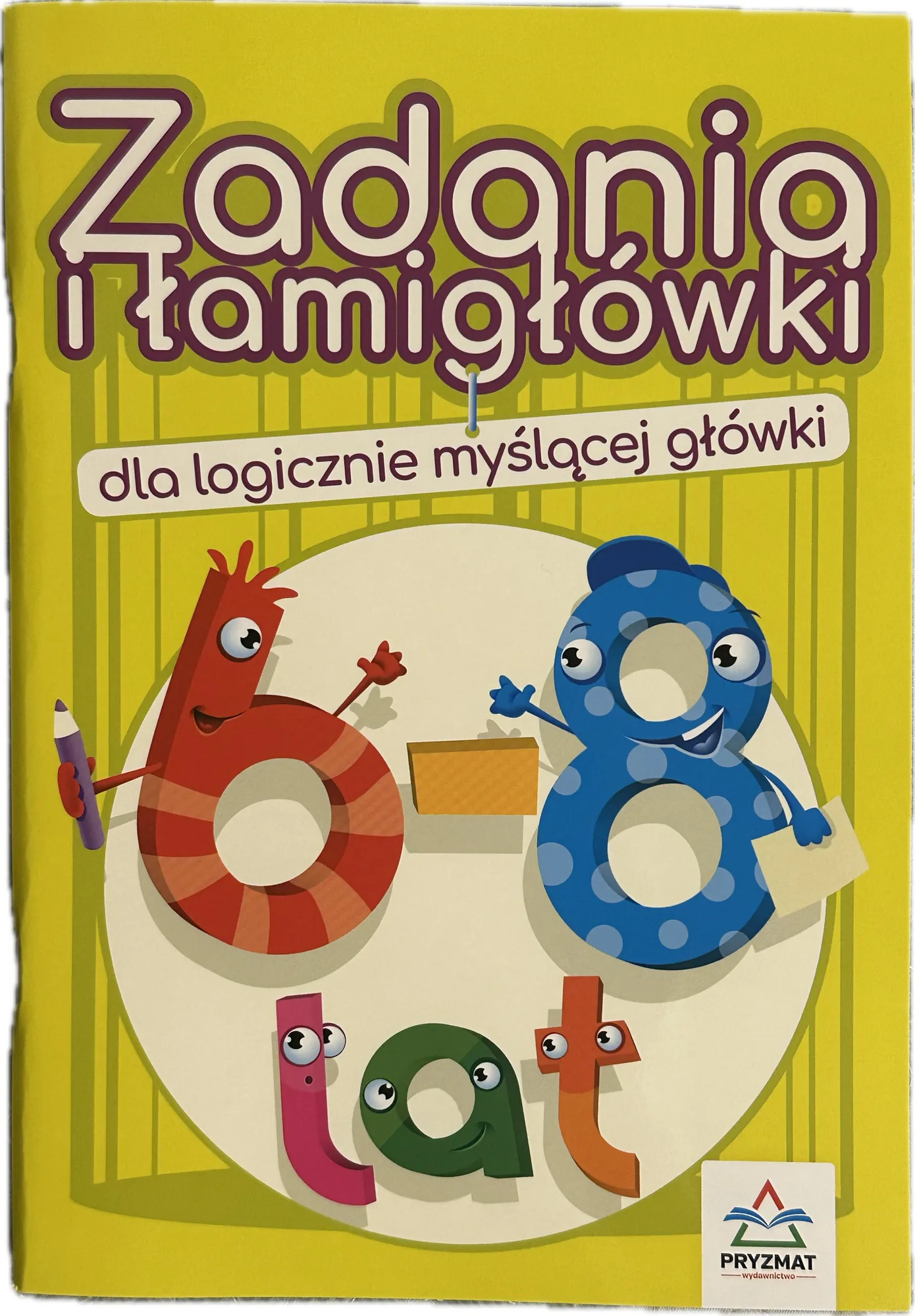 Okładka: książeczka edukacyjna łamigłówki dla myślącej główki ZADANIA 6 7 8 LAT