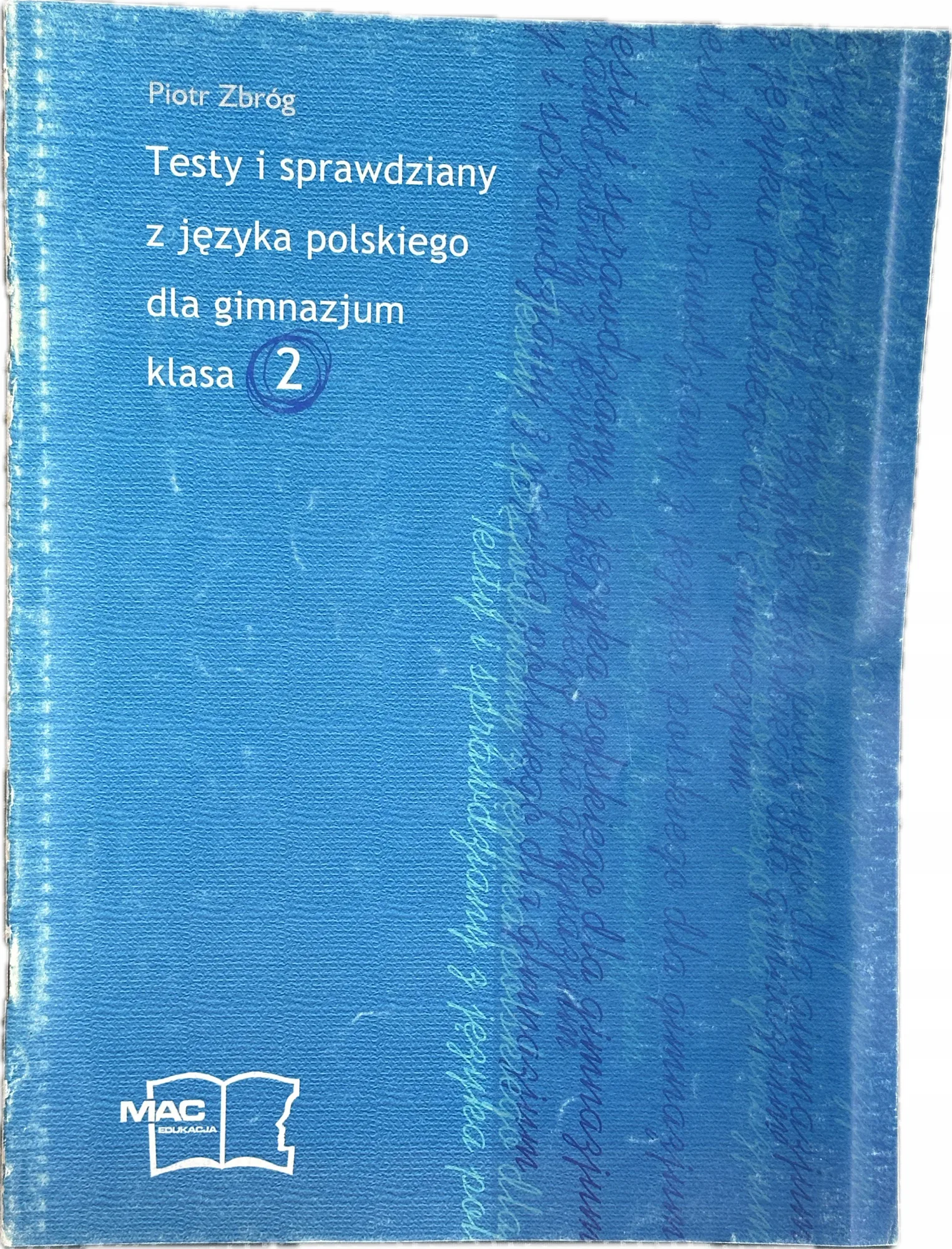 Okładka: Testy i sprawdziany z języka polskiego 2 klasa gimnazjum MAC 7 8