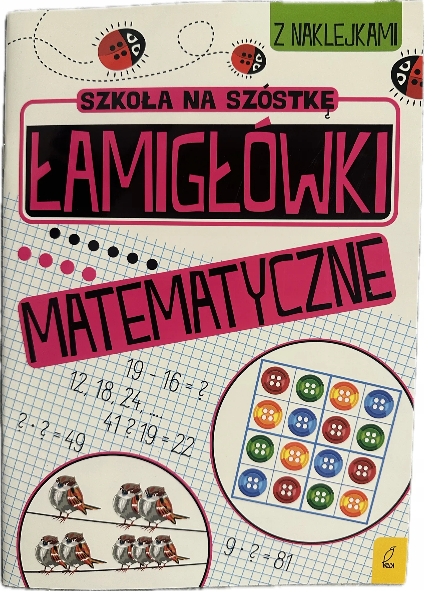 Okładka: Matematyka na szóstkę ćwiczenia zadania łamigłówki matematyczne klasa 1 2