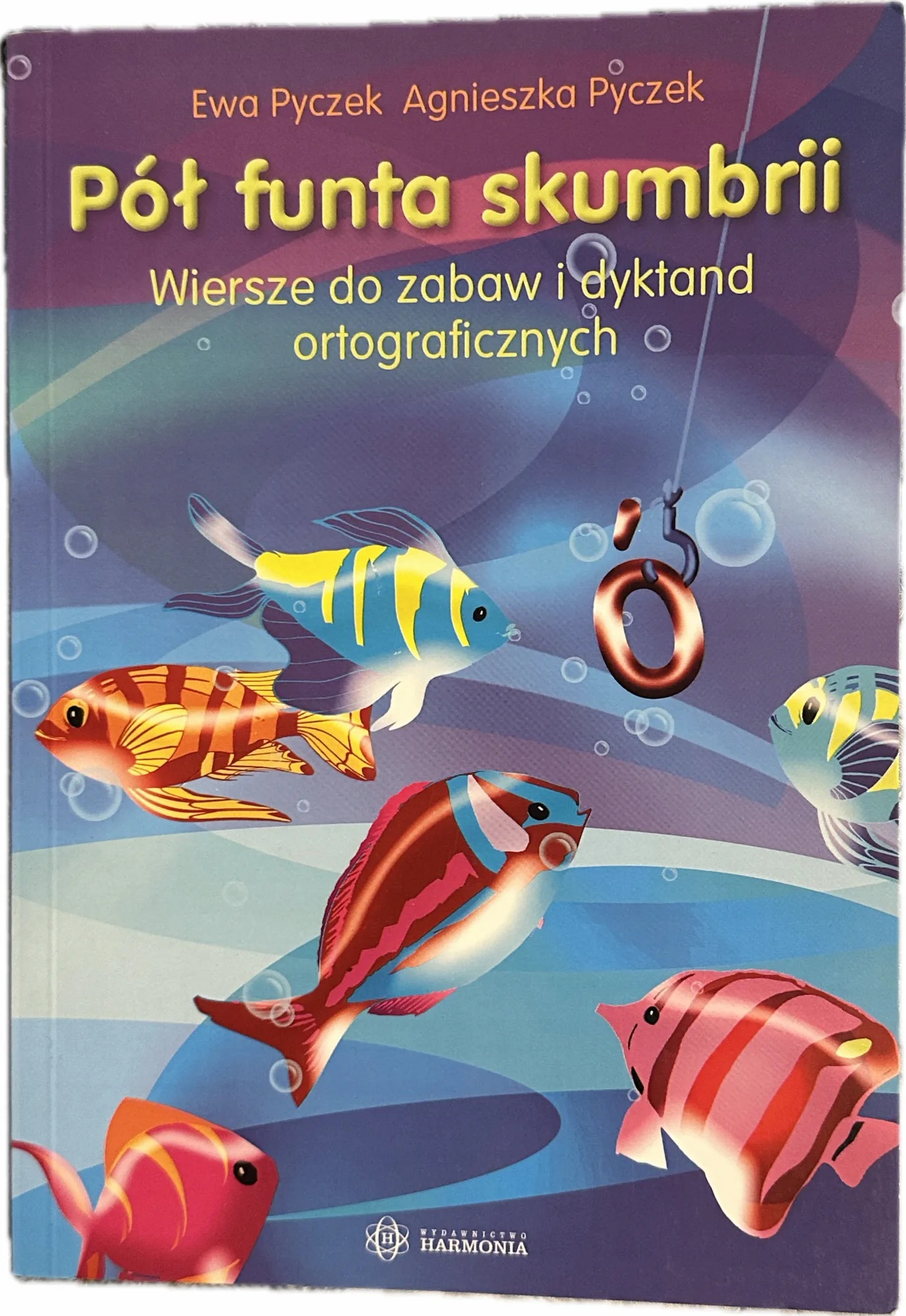 Okładka: Pół funta skumbrii klasa 4 5 6 DYKTANDA teksty do uzupełniania wierszyki