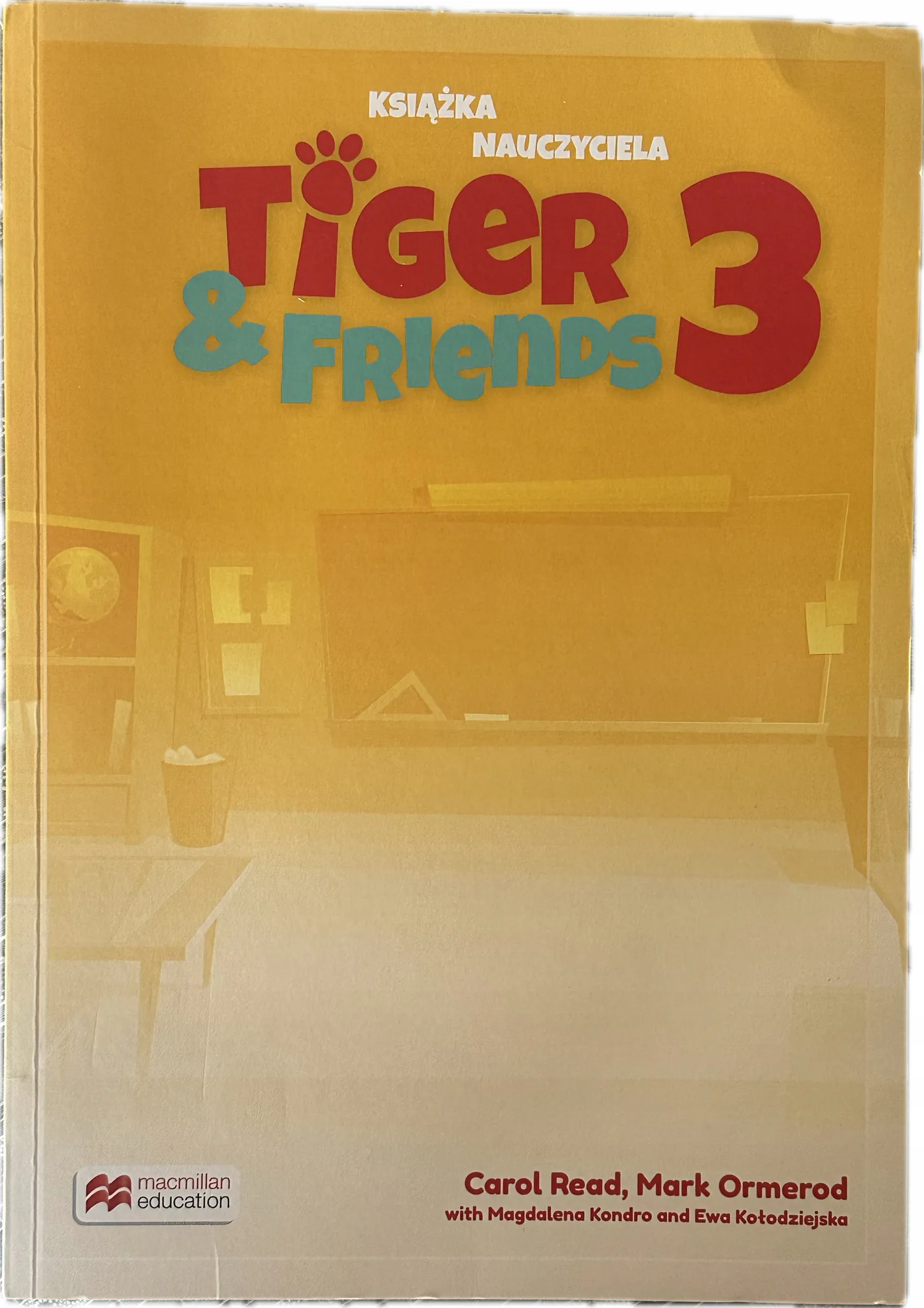Okładka: TIGER & FRIENDS 3 książka nauczyciela TIGER&FRIENDS teachers book 5 cd