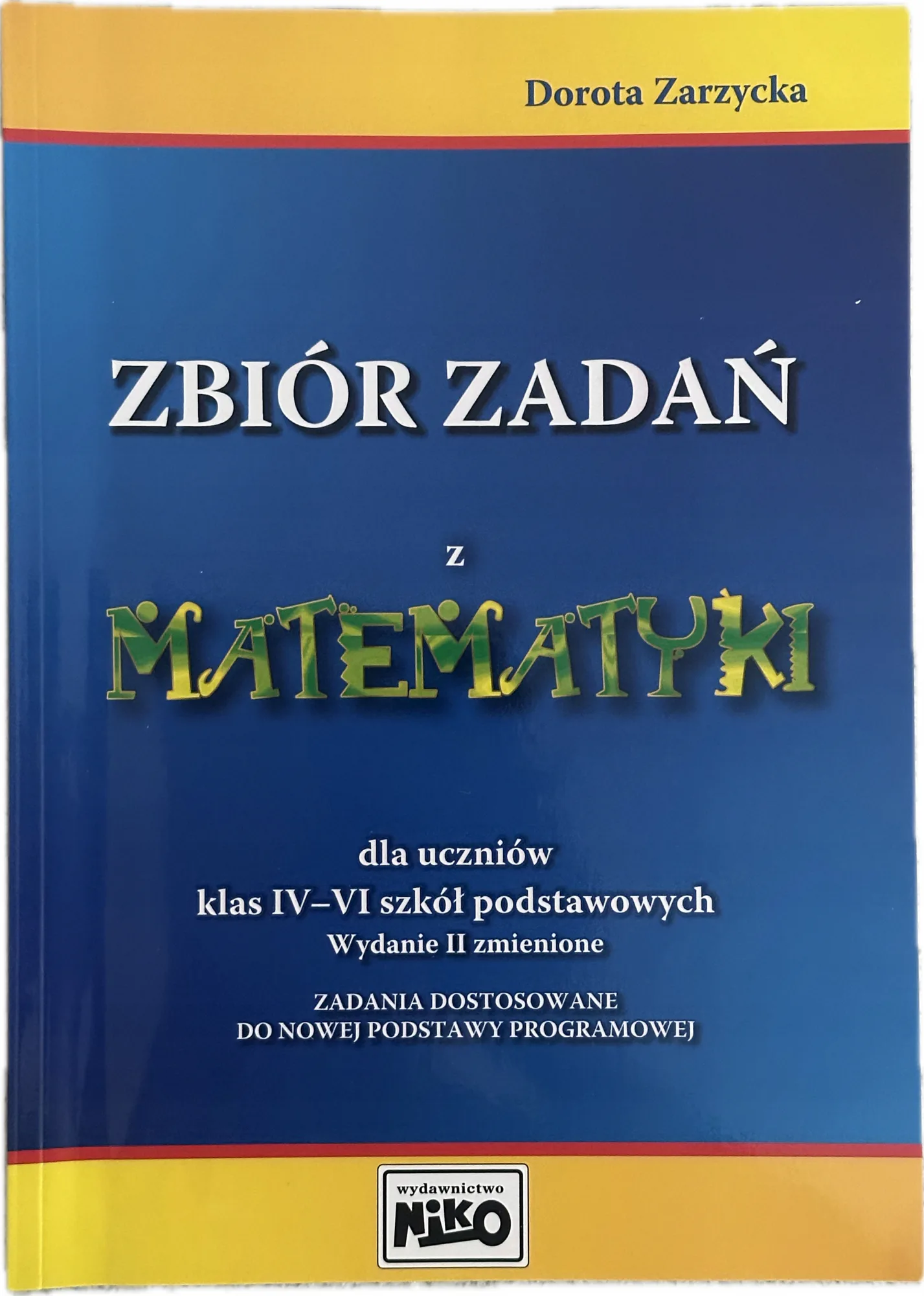 Okładka: MATEMATYKA klasa 4 5 6 zadania klucze odpowiedzi zbiór zadań NIKO