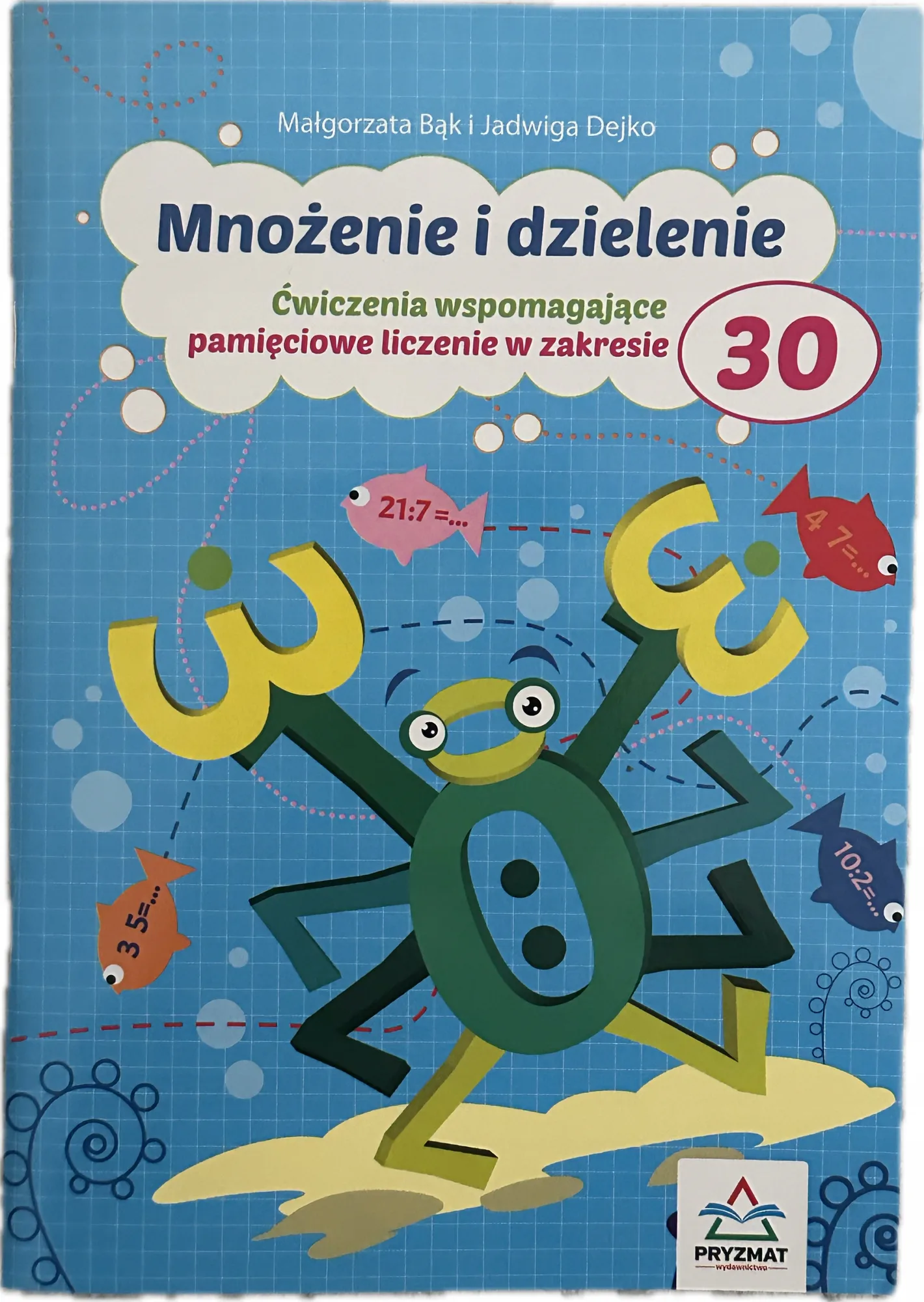 Okładka: MATEMATYKA klasa 2 3 mnożenie dzielenie do 30 GRAFY ĆWICZENIA zadania