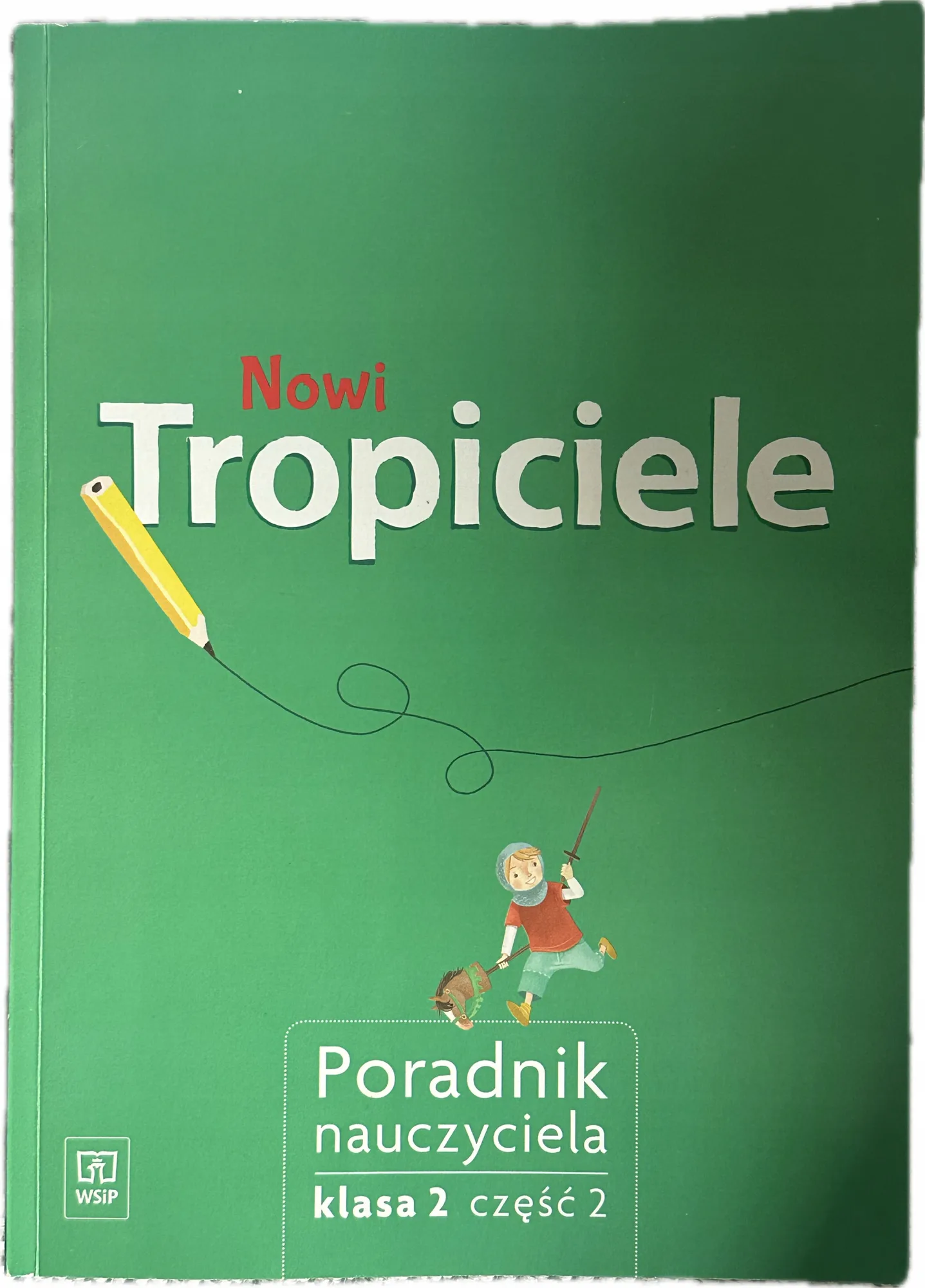 Okładka: Nowi TROPICIELE klASA 2 PORADNIK ksiązka nauczyciela część 2 WSIP