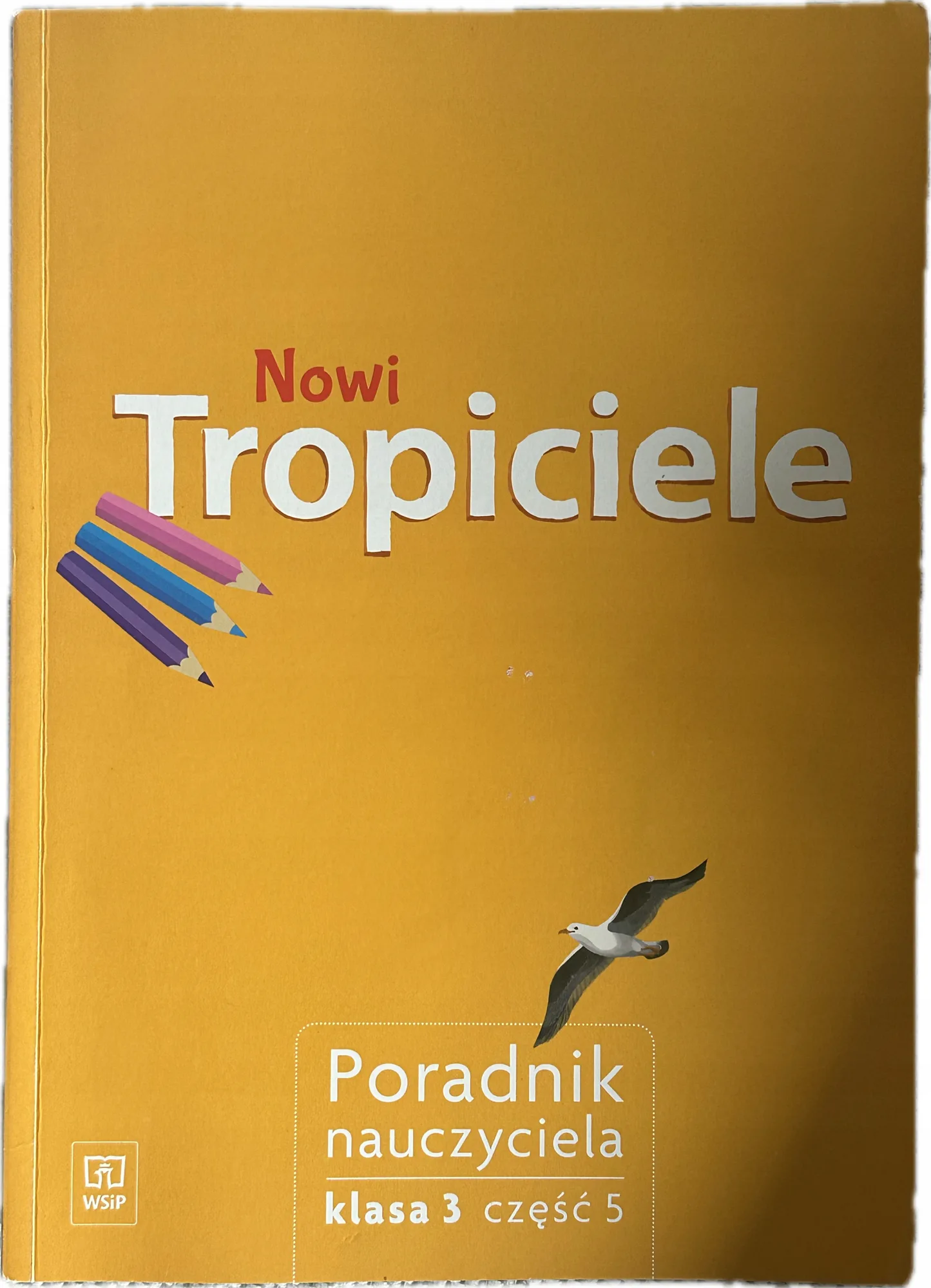 Okładka: Nowi TROPICIELE klASA 3 PORADNIK ksiązka nauczyciela część 5 WSIP