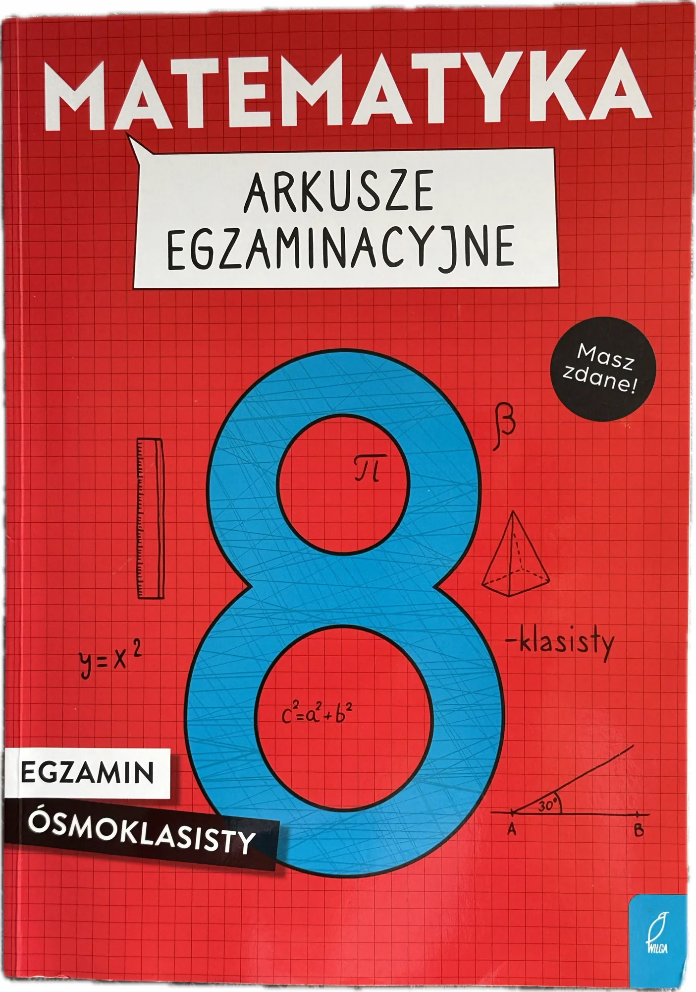Okładka: EGZAMIN ÓSMOKLASISTY MATEMATYKA próbne arkusze rozwiązania i klucze odp