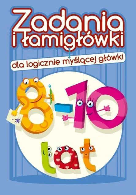 Okładka: książeczka edukacyjna łamigłówki myślącej główki ZADANIA 8 10 11 LAT