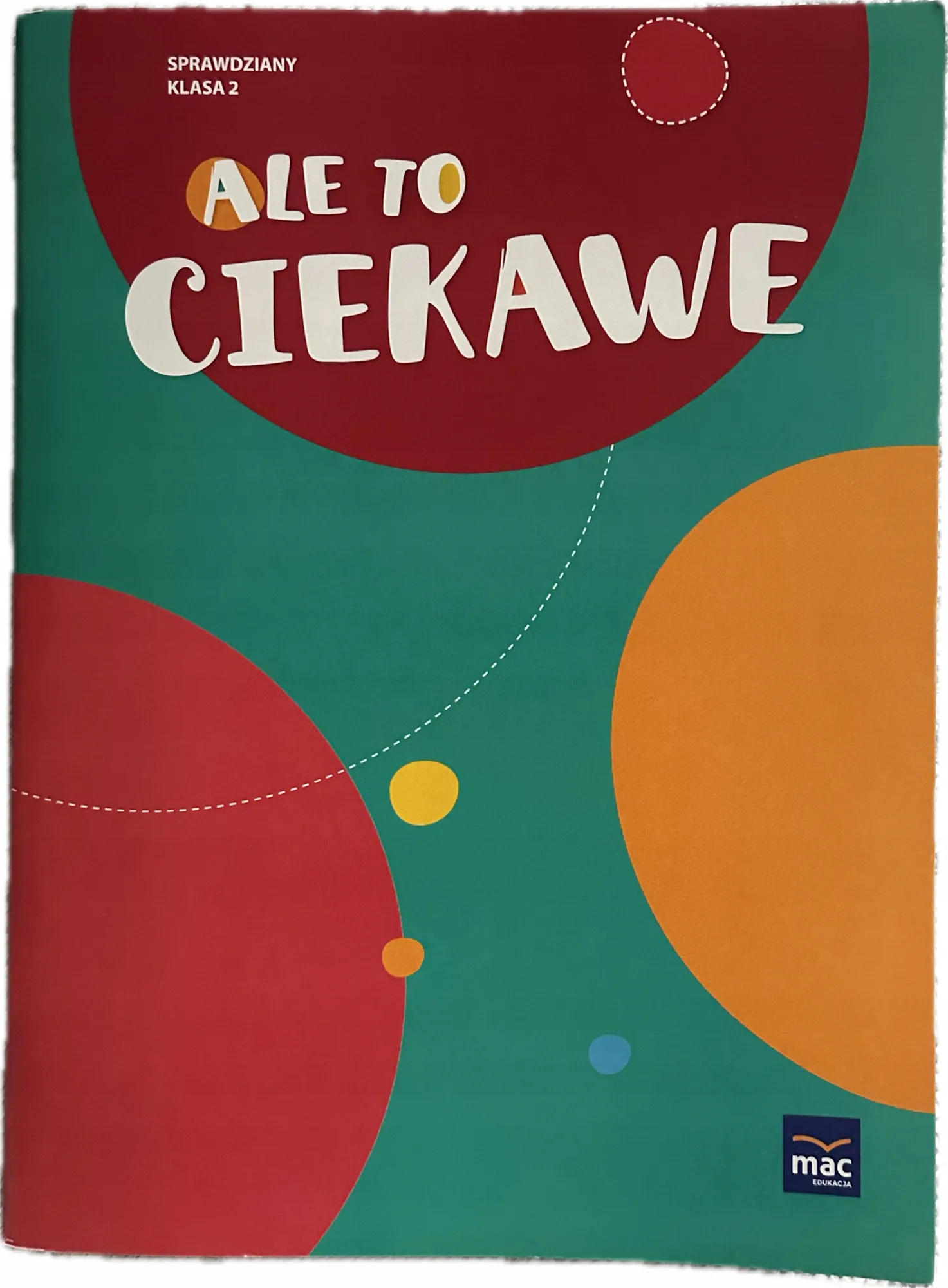 Okładka: Ale to ciekawe klasa 2 sprawdziany MAC