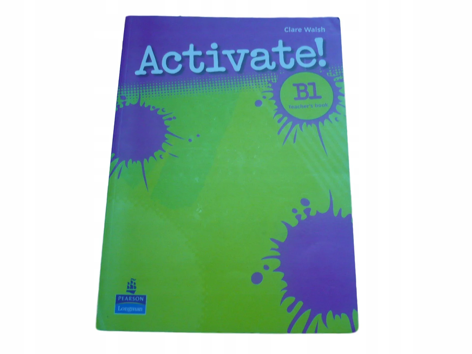 Okładka: ACTIVATE B1 TEACHER'S BOOK książka nauczyciela