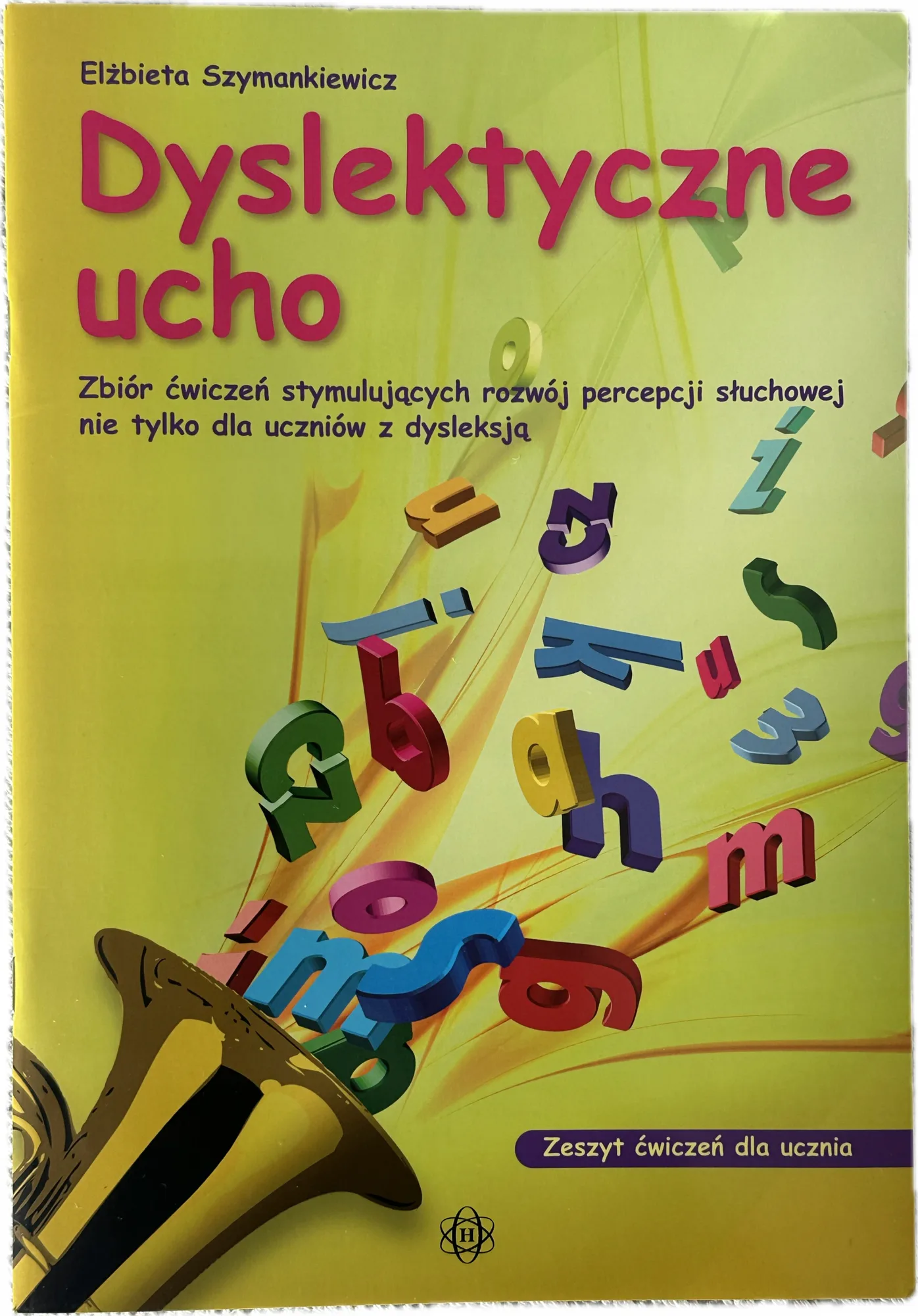 Okładka: Dysleksja - ćwiczenia i karty pracy dla uczniów rozwój percepcji słuchowej