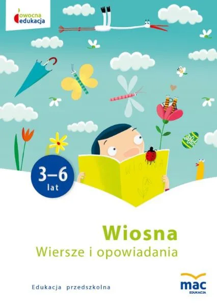 Okładka: Wiosna Wiersze i opowiadania EDUKACJA PRZEDSZKOLNA