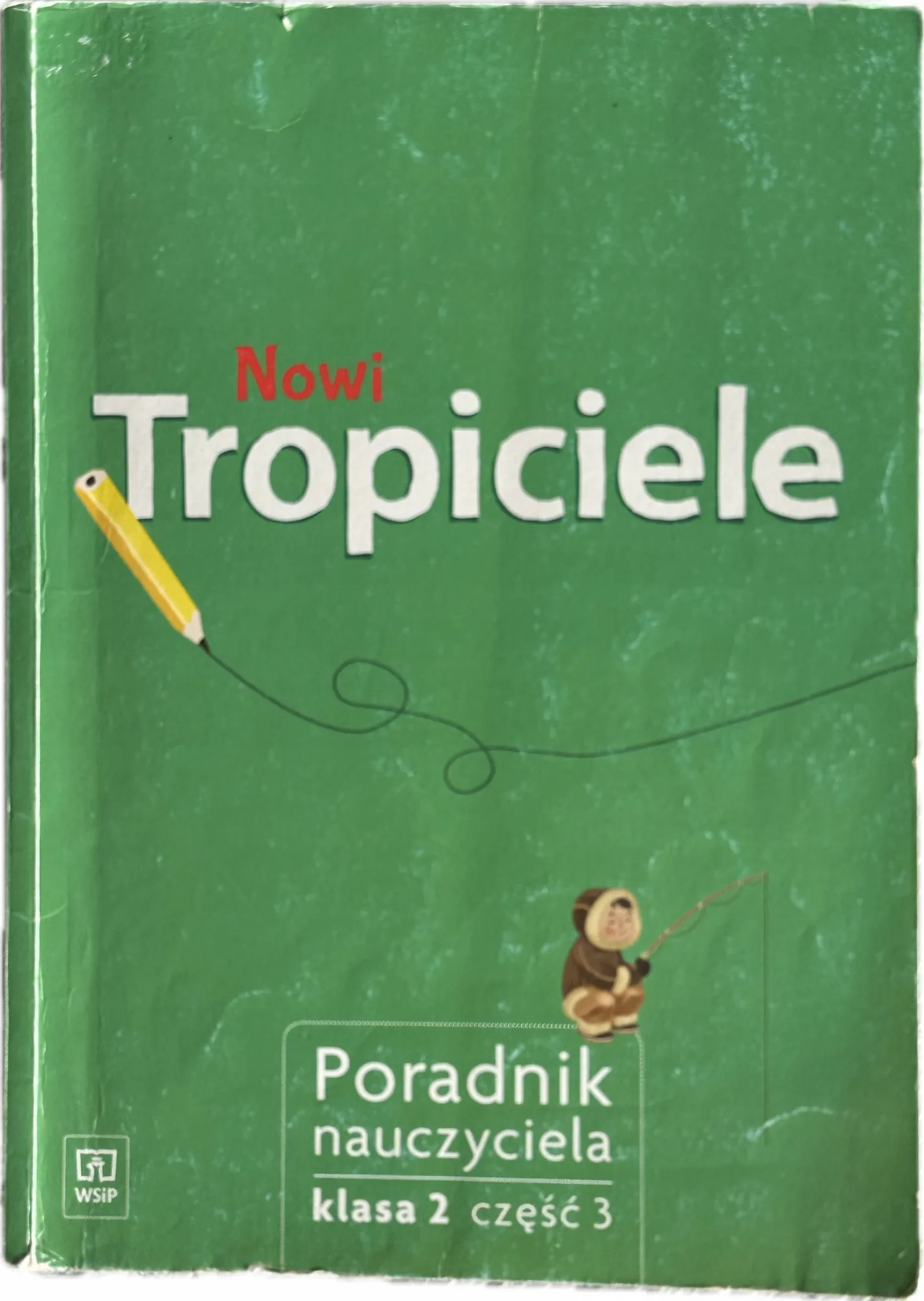 Okładka: Nowi TROPICIELE klASA 2 PORADNIK ksiązka nauczyciela część 3 WSIP
