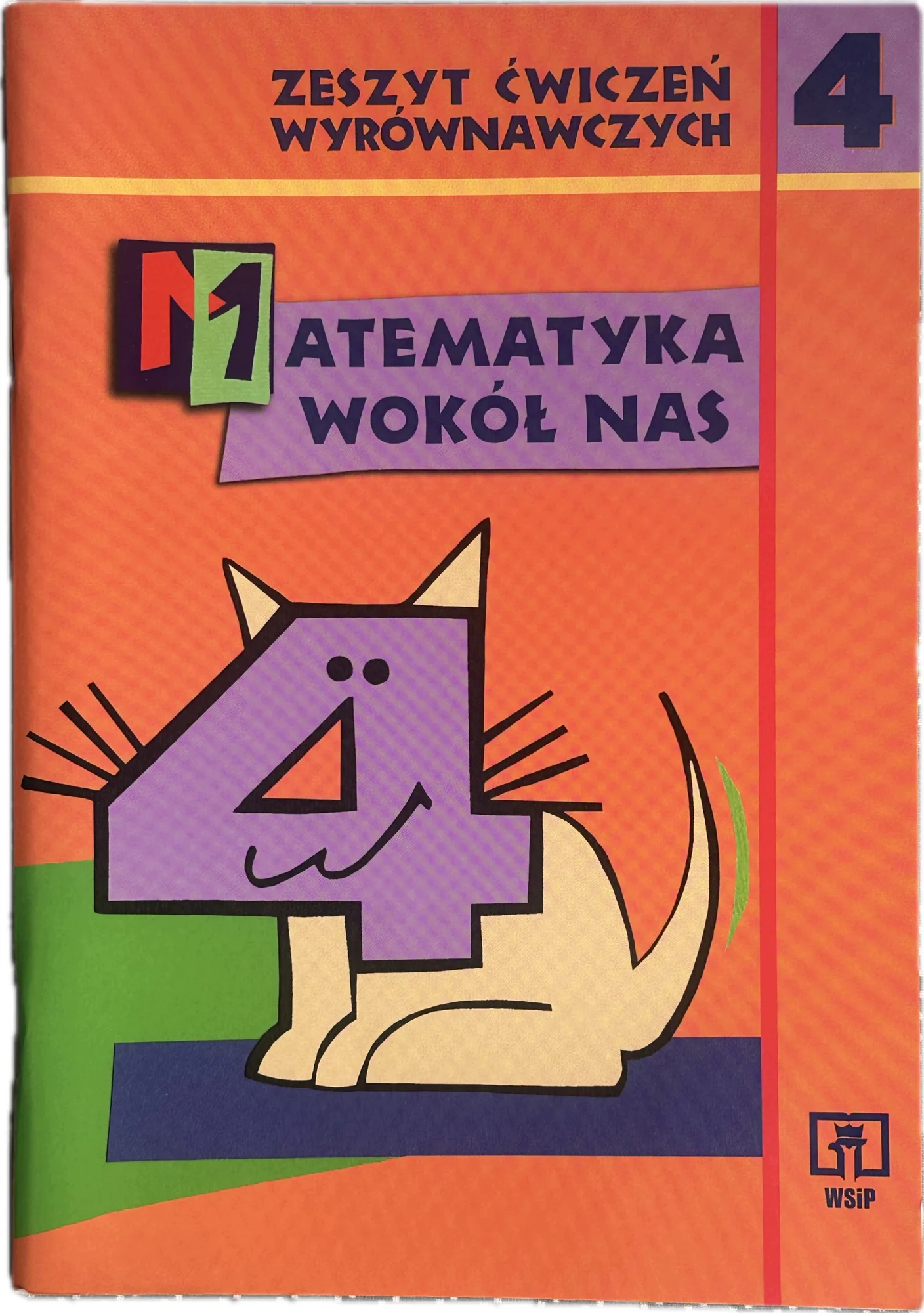 Okładka: MATEMATYKA wokół nas ćwiczenia klasa 4 ZADANIA WYRÓWNAWCZE WSIP