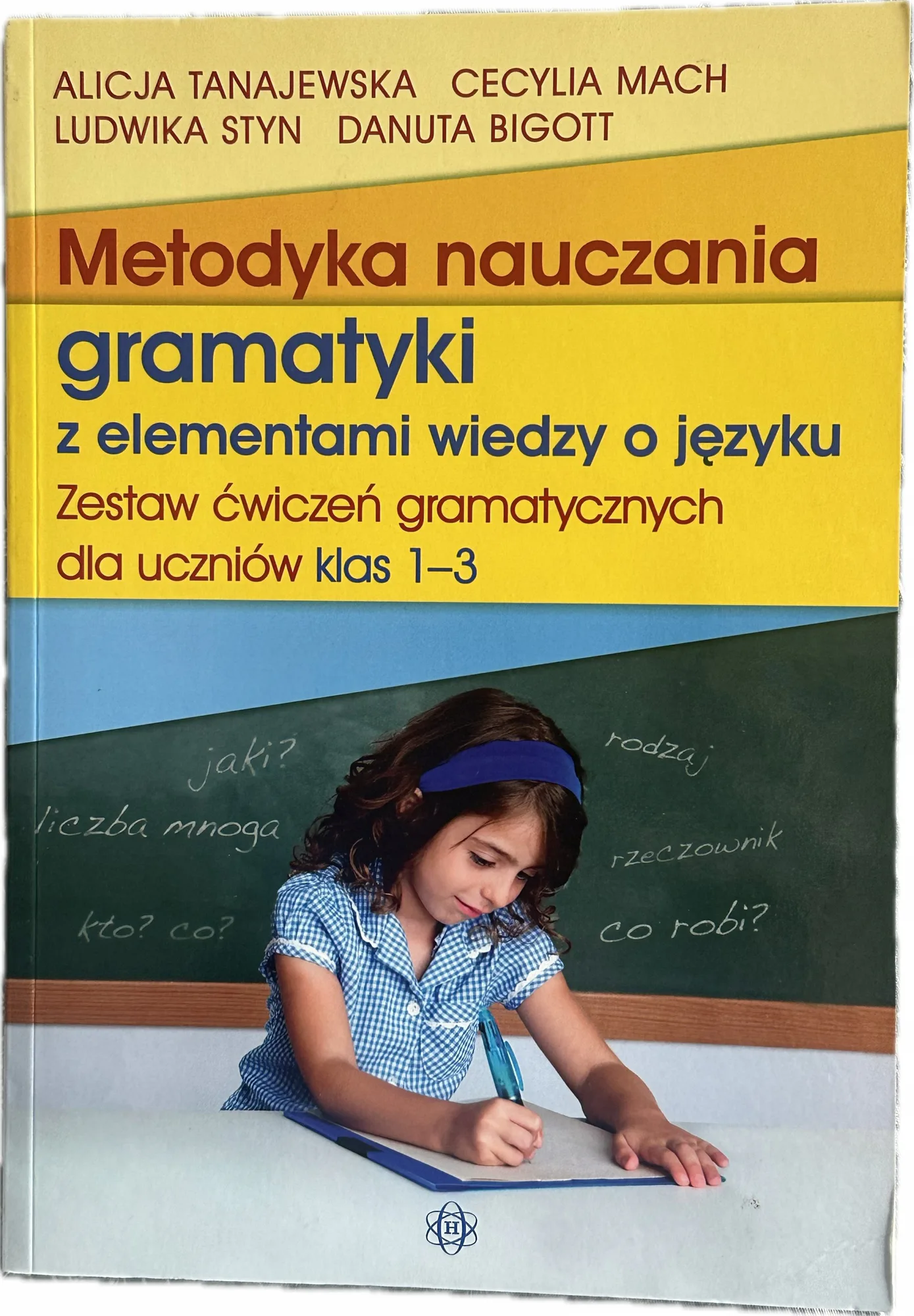 Okładka: Metodyka nauczania gramatyki w klasach 1 2 3 zestaw ćwiczeń gramatycznych