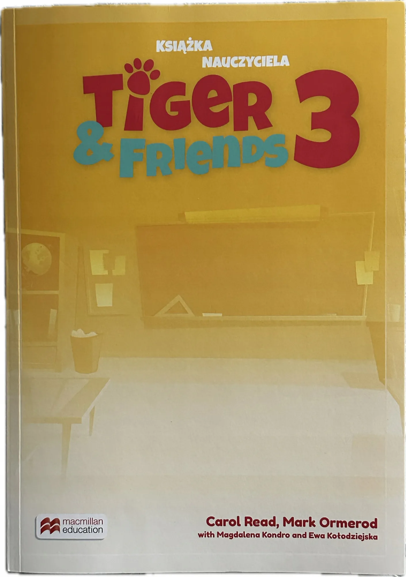 Okładka: TIGER & FRIENDS 3 książka nauczyciela TIGER&FRIENDS teachers book