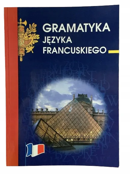 Okładka: GRAMATYKA JĘZYKA francuskiego klasa 6 7 8 liceum