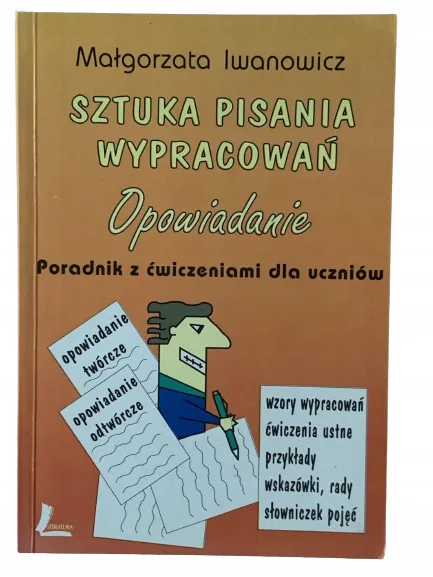 Okładka: WYPRACOWANIA KLASA 4 5 6 SZTUKA PISANIA OPOWIADANIE nauka pisania opowiadań
