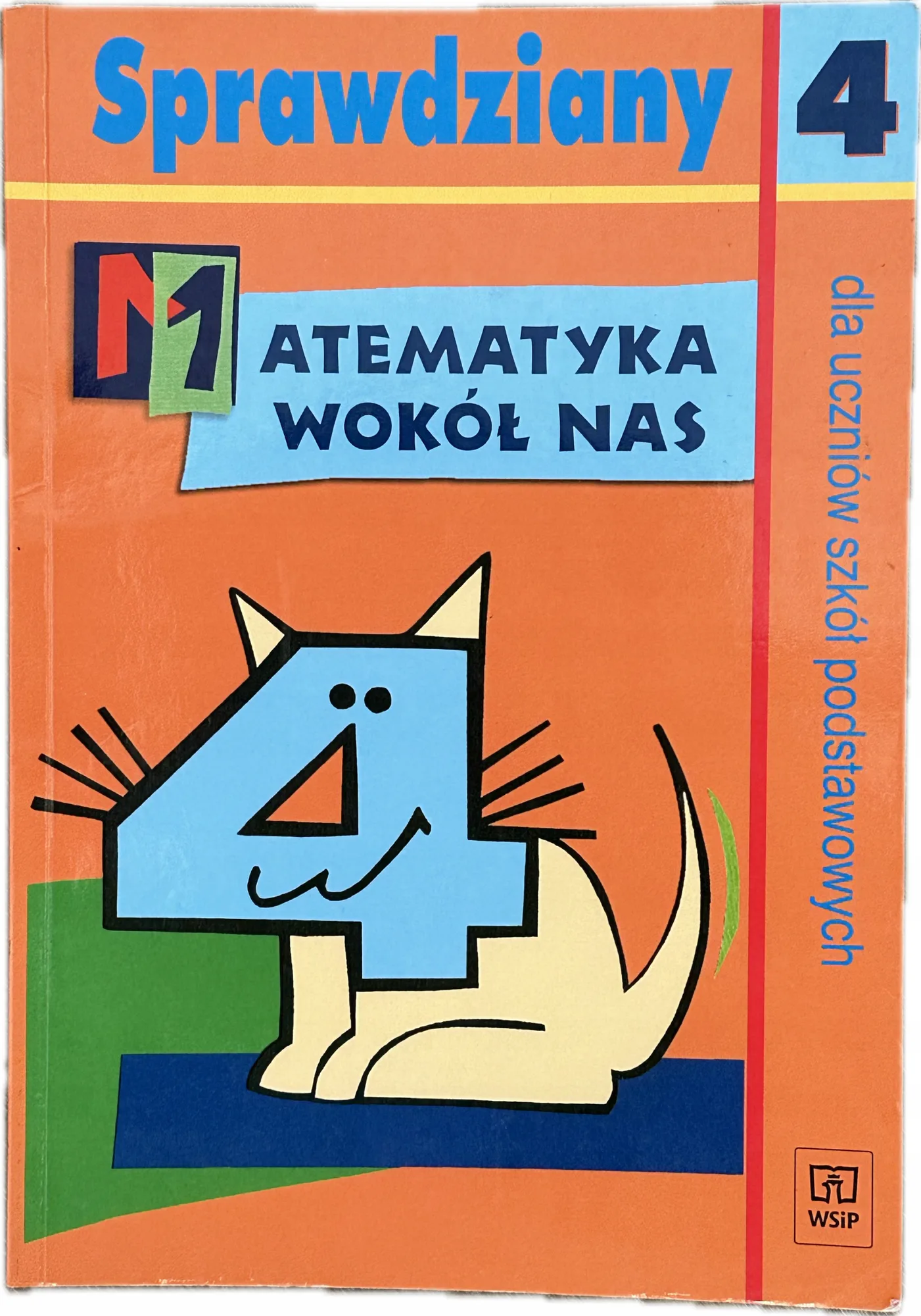 Okładka: MATEMATYKA WOKÓŁ NAS klasa 4 sprawdziany TESTY poradnik nauczyciela. WSIP