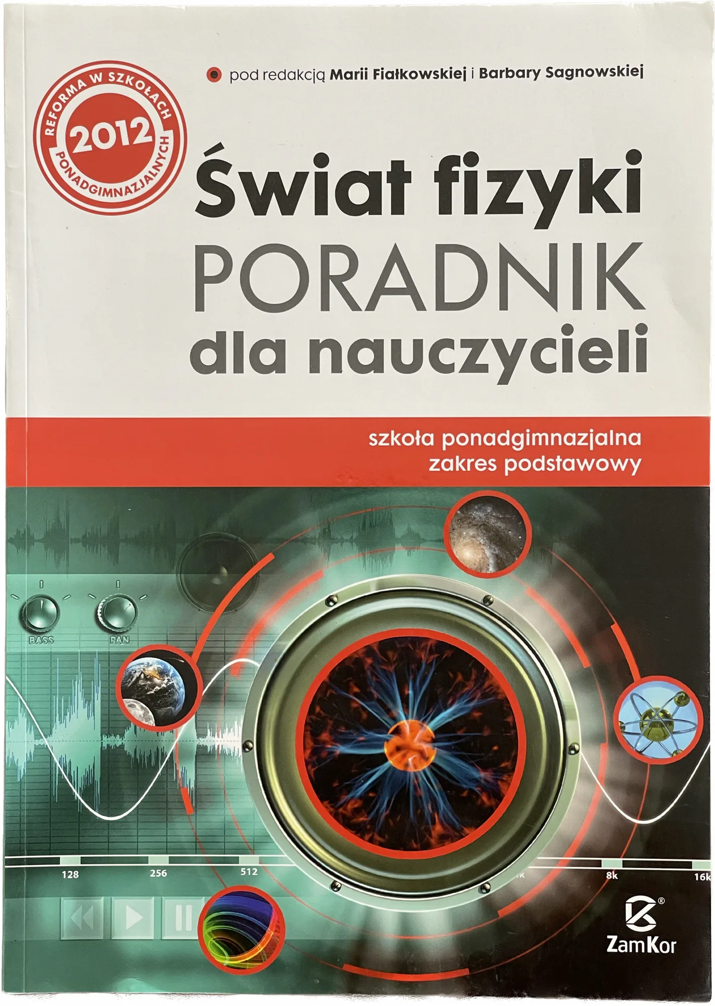 Okładka: Świat fizyki ZAMKOR LICEUM KSIĄZKA NAUCZYCIELA sprawdziany testy