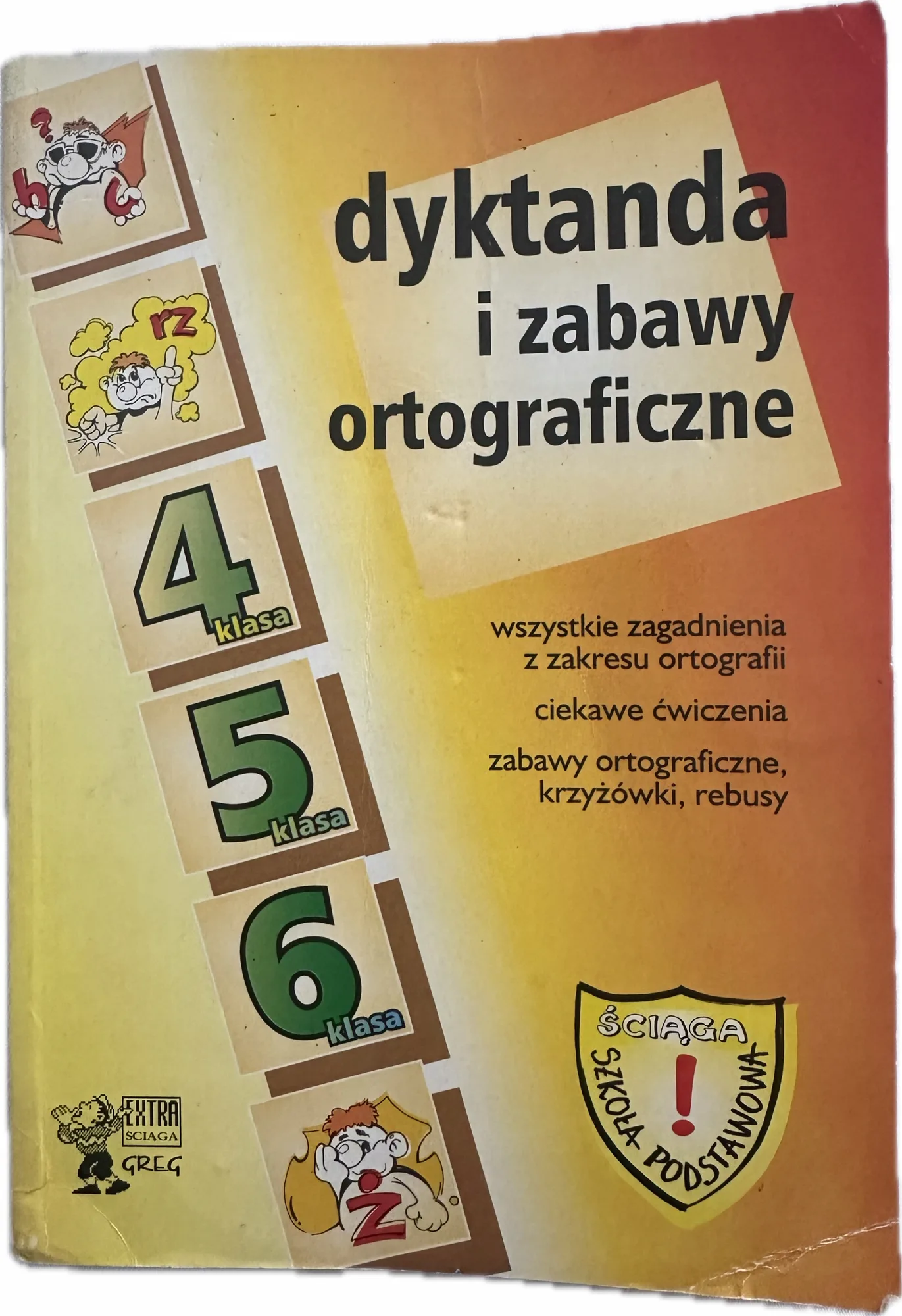 Okładka: zabawy ortograficzne klasa 4 5 6 DYKTANDA rebusy krzyżówki ćwiczenia Greg