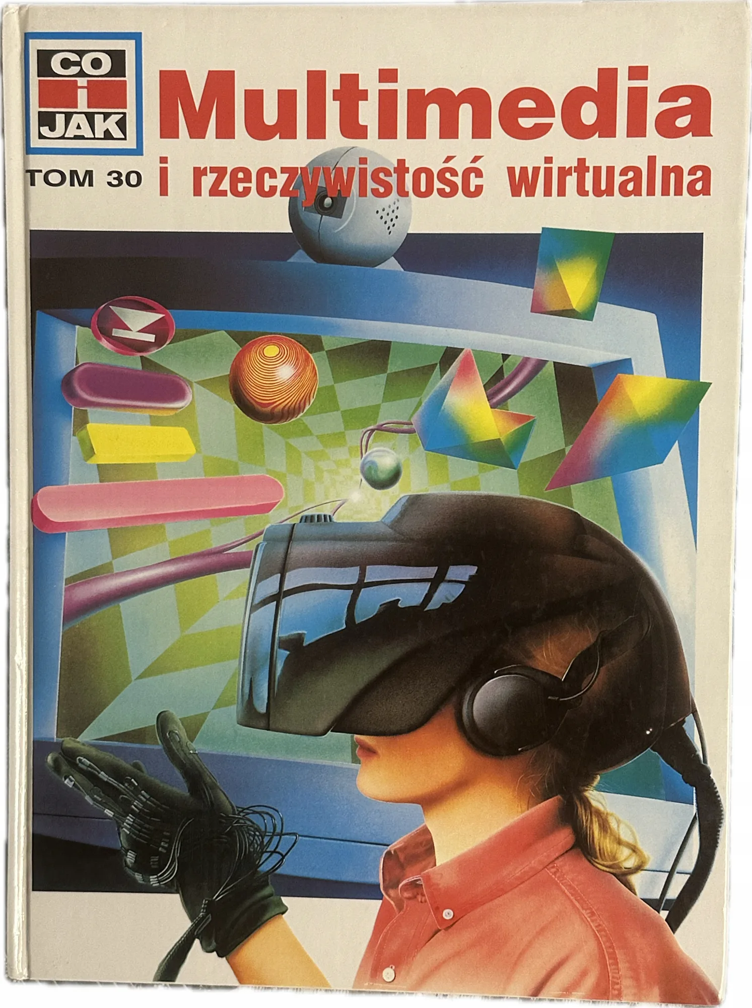 Okładka: seria Co i jak Multimedia i wirtualna rzeczywistość tom 30 bdb- A4