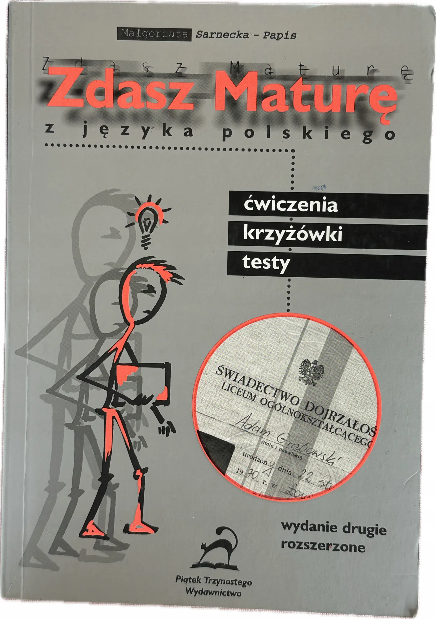 Okładka: Zdasz maturę z polskiego ćwiczenia krzyżówki testy sprawdziany odpowiedzi