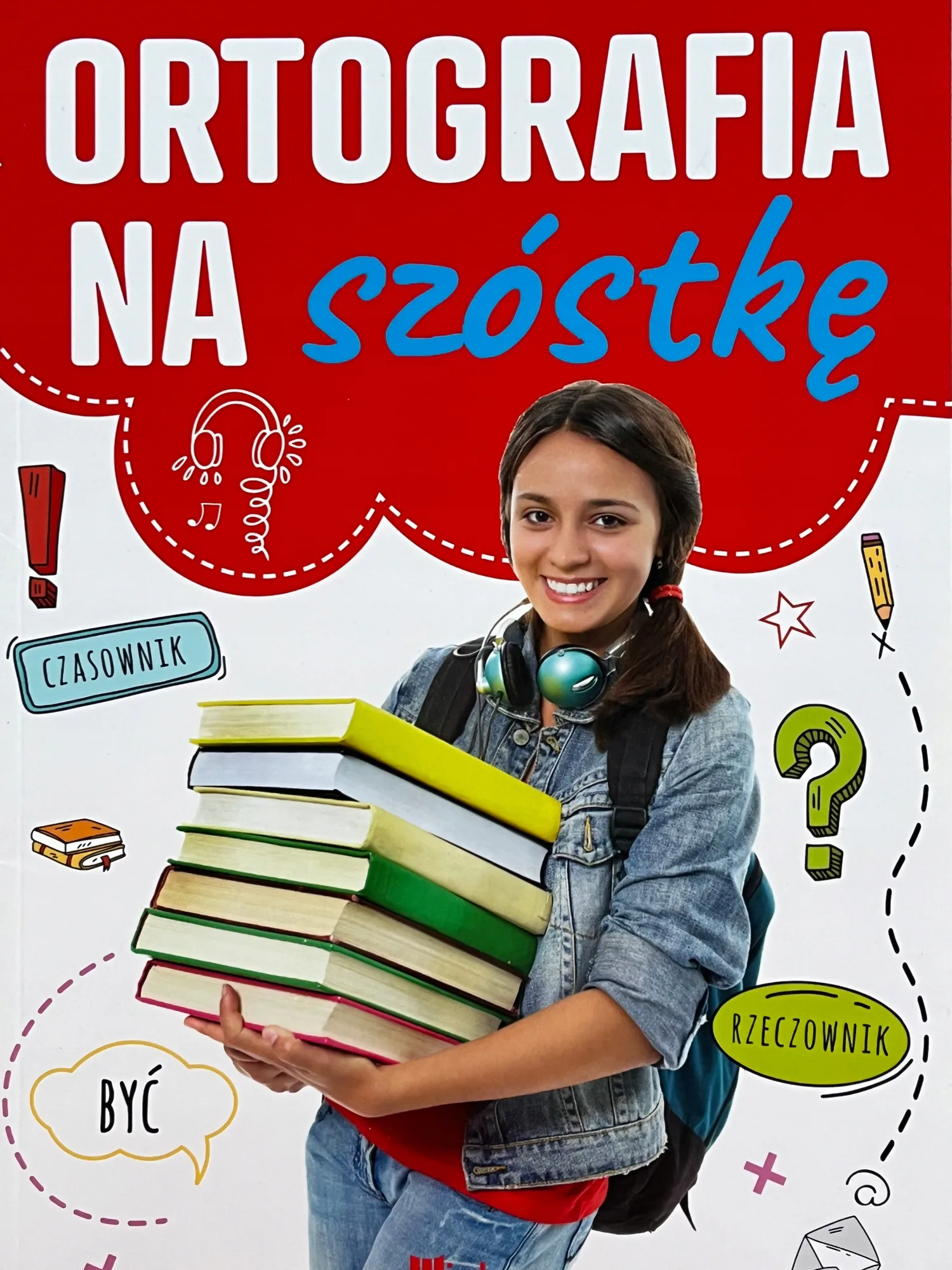Okładka: ORTOGRAFIA klasa 4 5 6 pisownia ż rz ó u h ch om on ę em en i j ii ji itd