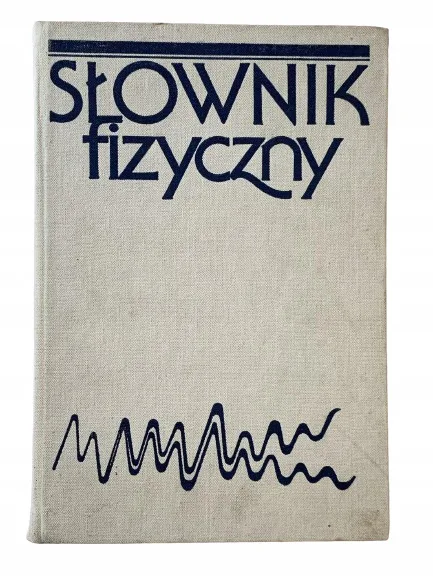 Okładka: Słownik fizyczny - Praca zbiorowa