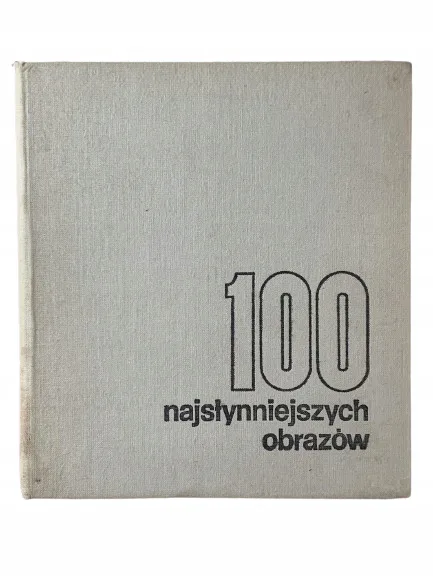 Okładka: 100 najsłynniejszych obrazów - płócienna oprawa