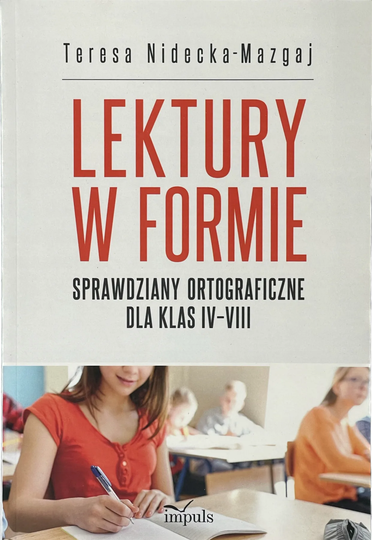 Okładka: Sprawdziany Z ORTOGRAFII KLASA 4 5 6 7 8 Lektury
