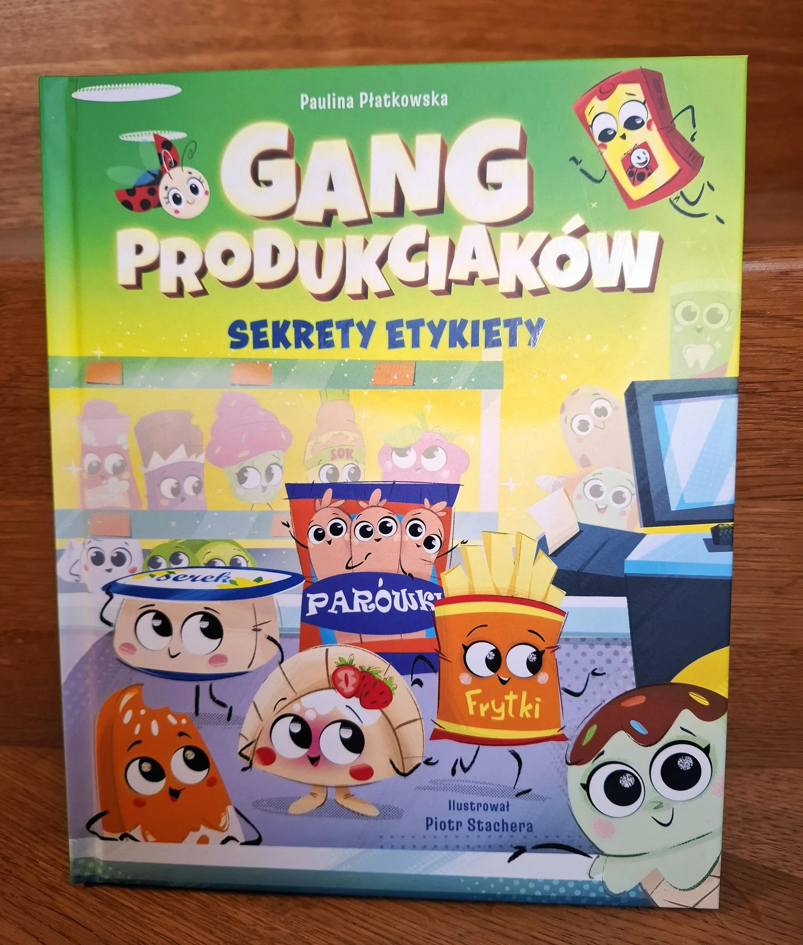Okładka: Gang Produkciaków Sekrety Etykiety Paulina Płatkowska
