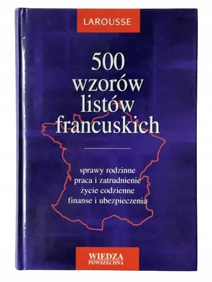 Okładka: 500 wzorów listów francuskich WZORY PODAŃ PISM
