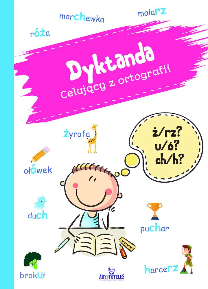Okładka: Celujący z ortografii dyktanda nauka pisania rz ż ó u ch h