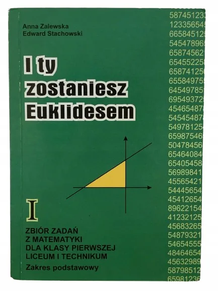 Okładka: I ty zostaniesz Euklidesem MATEMATYKA KLASA 1 ZBIÓR ZADAŃ ZP