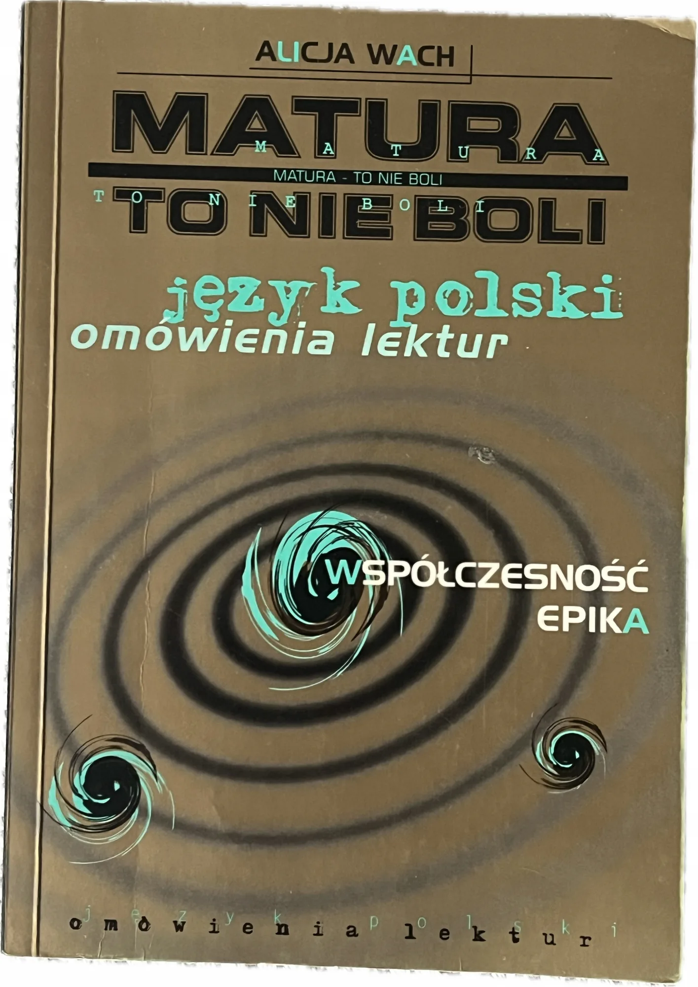 Okładka: Matura polski ściąga opracowania Współczesność epika omówienia lektur