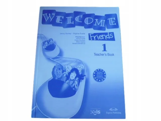 Okładka: WELCOME FRIENDS 1 książka nauczyciela TESTY