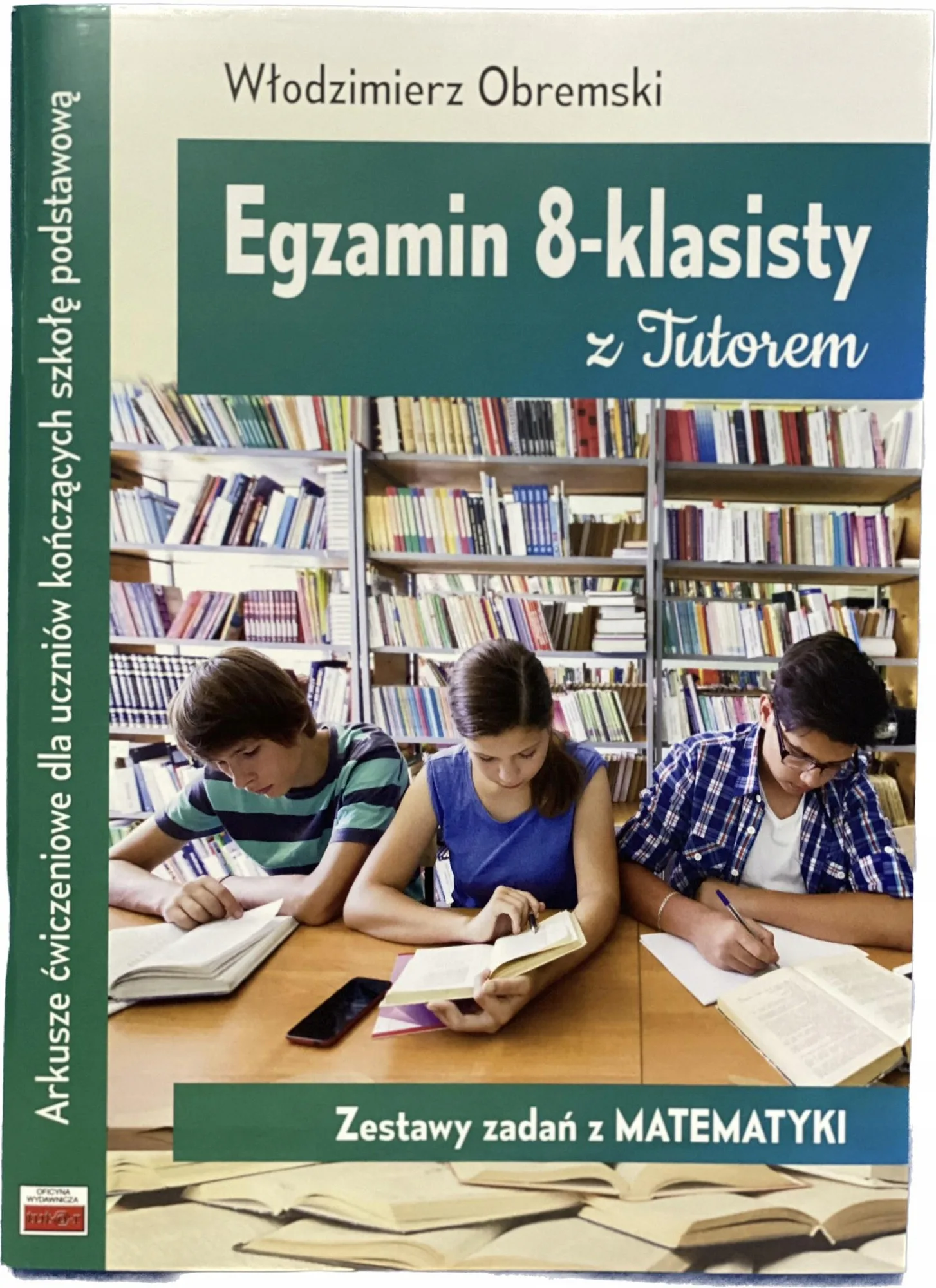 Okładka: EGZAMIN ÓSMOKLASISTY MATEMATYKA ARKUSZE 8-klasisty
